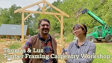 Couple reviews week long workshop learning Timber Framing building techniques at Wild Abundance, WNC