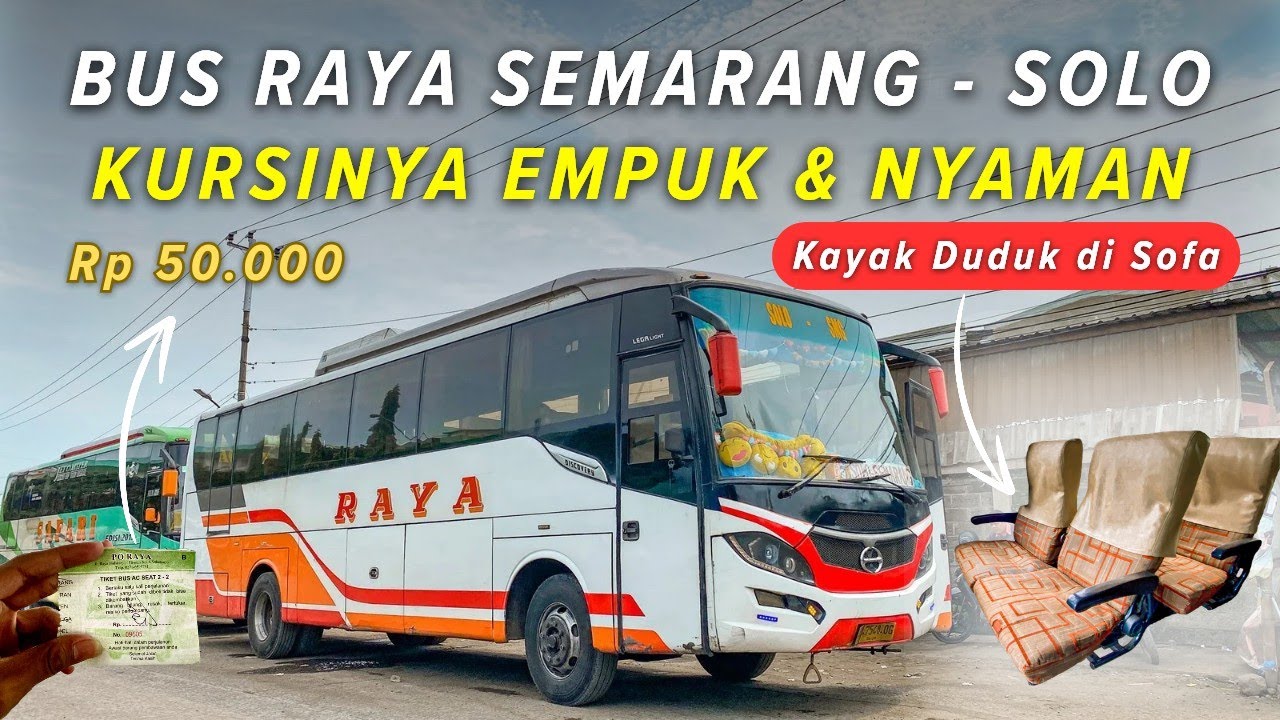 KURSINYA EMPUK KAYAK SOFA! GIMANA WAKTU TEMPUH DAN HARGANYA? | Trip Bus RAYA Semarang - Solo