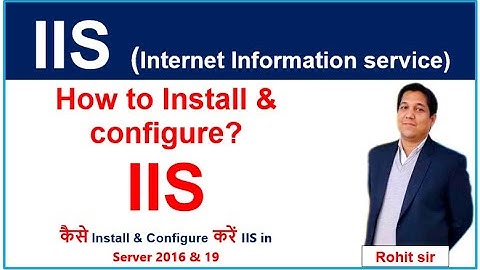 IIS - Internet Information service | How to Install IIS in Server 2016 & 19 in Hindi - Part-27