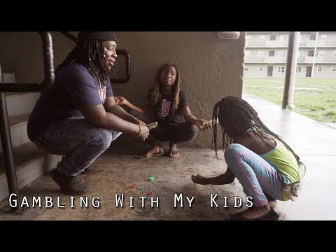 Gambling With My kids *SKIT*