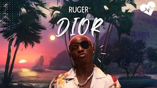 Ruger - Dior Lyrics Songish