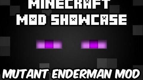 Minecraft Mod Showcase Mutant Enderman Mod