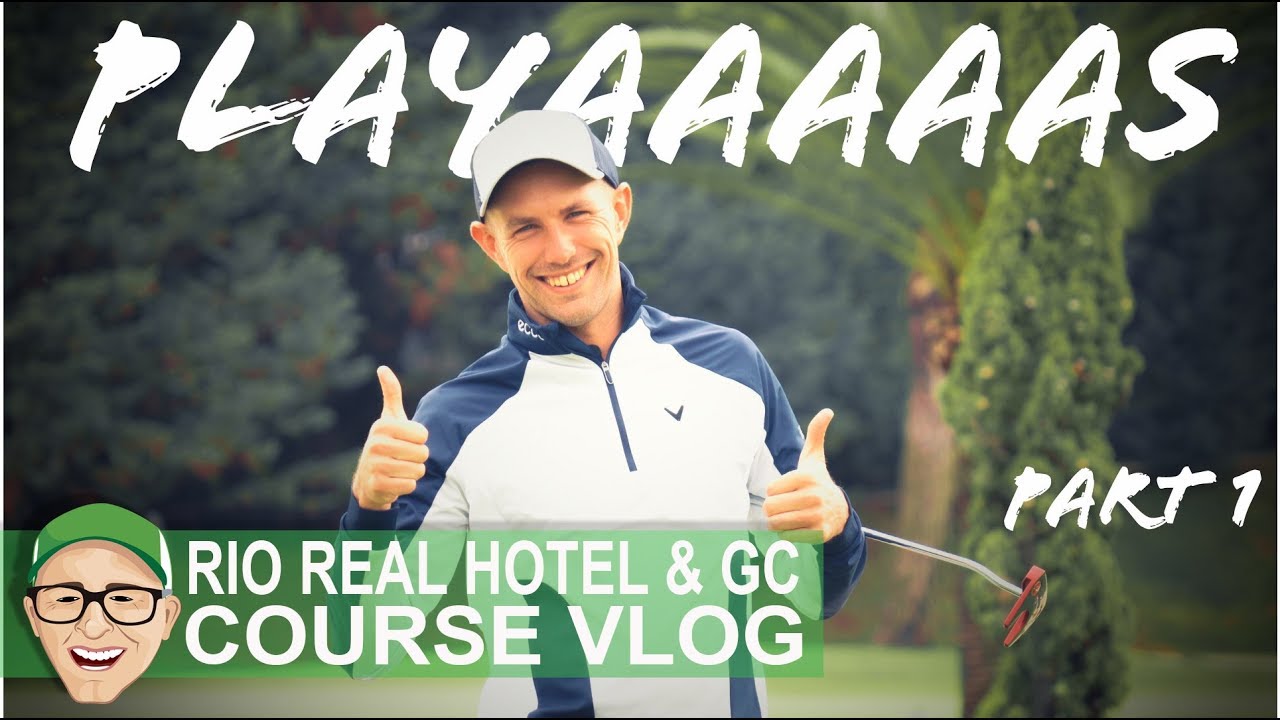 RIO REAL GC - PLAYAAAS HAVE ARRIVED