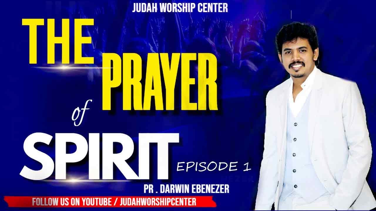 THE PRAYER OF SPIRIT EPISODE 1  PR  DARWIN EBENEZER   TAMIL CHRISTIAN