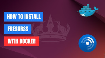 How to Install FreshRSS with Docker | Self-Hostable Feed Aggregator