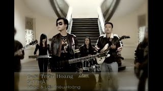 HD MV Sự thật - Triệu Hoàng (Official)