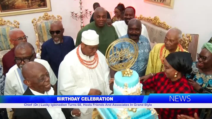 Chief (Dr.) Lucky Igbinedion Turns 68, Hosts Friends And Associates In Grand Style