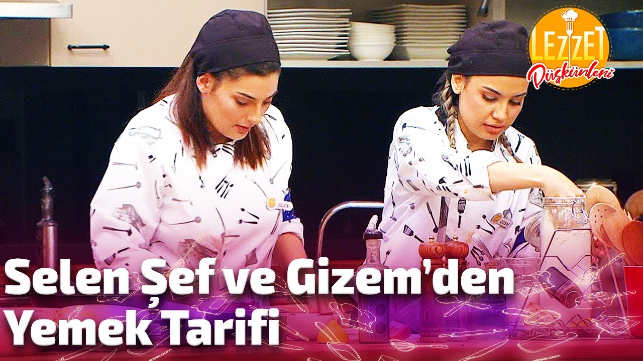 Selen Şef ve Gizem'den Yemek Tarifi