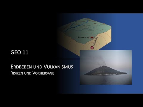 Erdbeben und Vulkanismus: Risiken und Vorhersage
