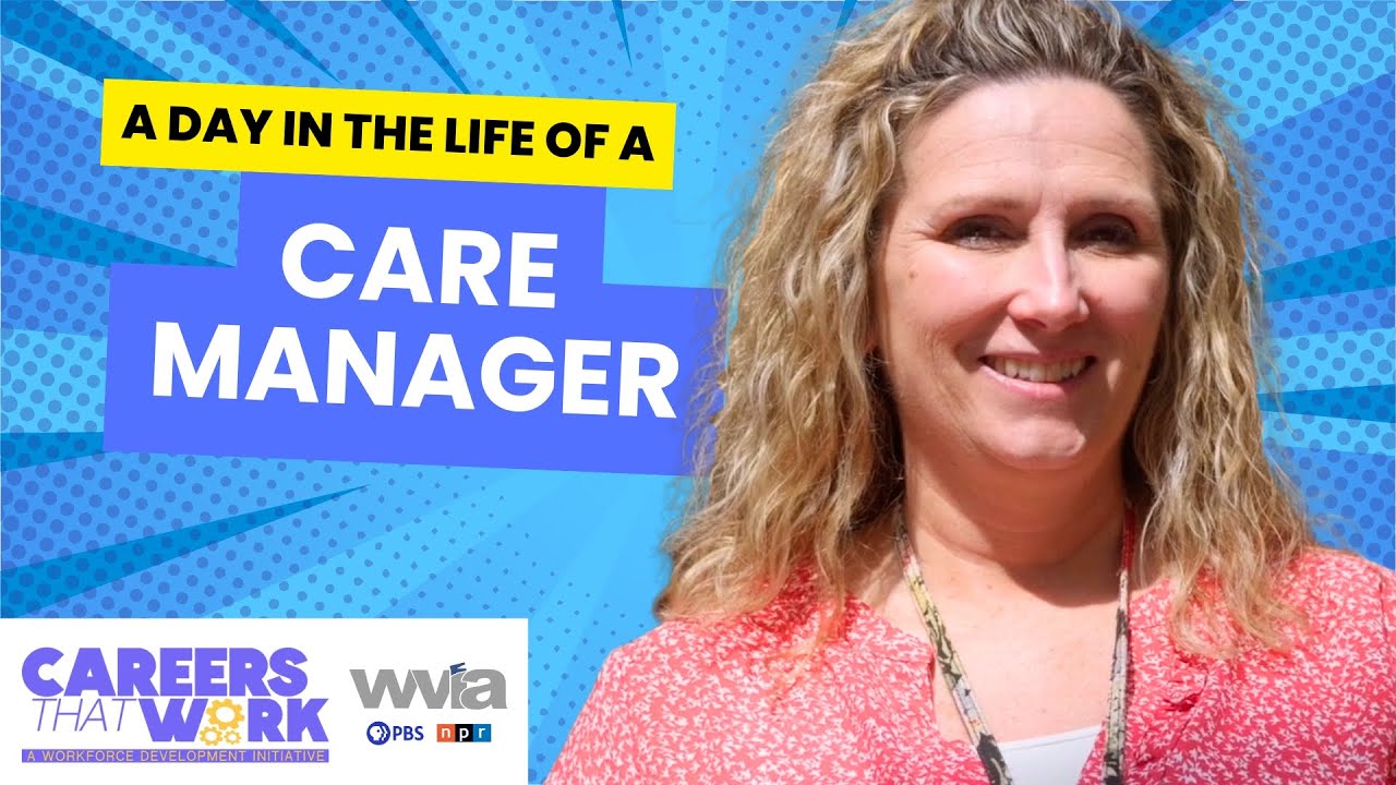 Inside the Life of a Care Manager | Careers That Work - YouTube