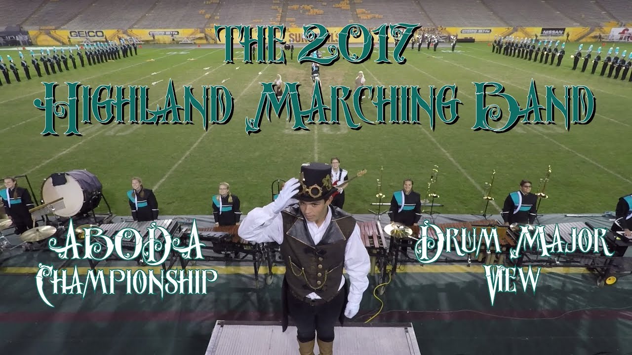 Highland Marching Band 2017 ABODA Championship Drum Major View YouTube