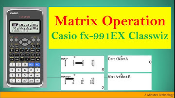 Matrix on Casio fx-991EX Classwiz - App #4 [SAT, A Level, IGCSE, Algebra, Mathematics  2020]
