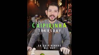 $8 Caipirinhas every Thursday only at Brasão!