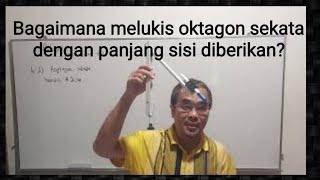 Bagaimana Melukis Oktagon sekata jika diberikan panjang sisi yang diperlukan? Jom Cuba Bagaimana Melukis Oktagon sekata jika diberikan panjang sisi yang diperlukan? Jom Cuba