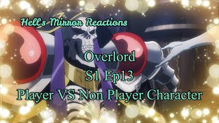 Overlord Season 1 Episode 13: Player VS Non Player Character   HELLS MIRROR REACTIONS
