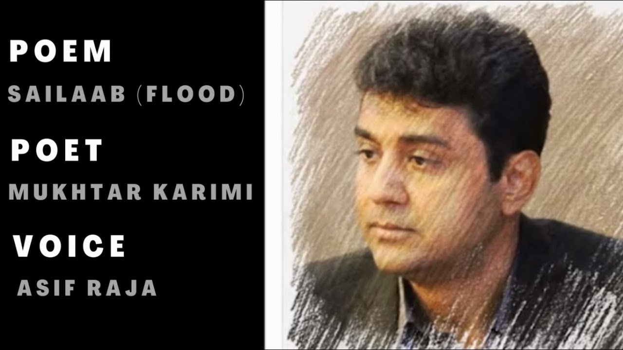 Mukhtar Karimi Poem Sailaab (Flood) By Asif Raja - YouTube