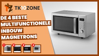 De 4 Beste Multifunctionele Inbouw Magnetrons