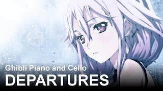 "Departures" (Guilty Crown ED) | Ghibli Piano and Cello | Emotional, Beautiful OST chords