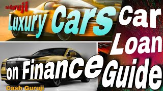 Cash Guruji | Luxury Cars on Finance | Car Loan Guide #carloan