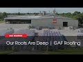Our Roots are Deep | GAF Roofing