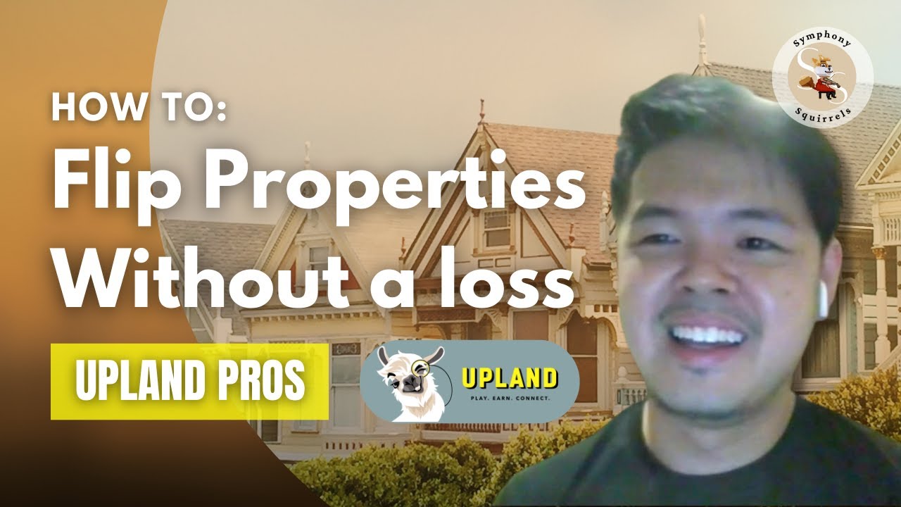 Upland how to flip properties without a loss [Beginner's Guide]