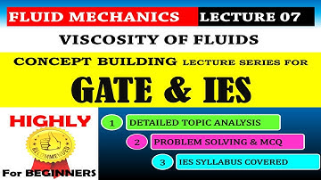 Fluid Mechanics for GATE and IES (ENGLISH) | Viscosity of Fluids - 1 | Lecture-7