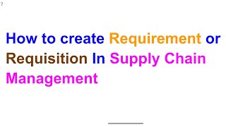 How To Create Requirement In a Business | How to Create Requisition in Supply Chain Management 