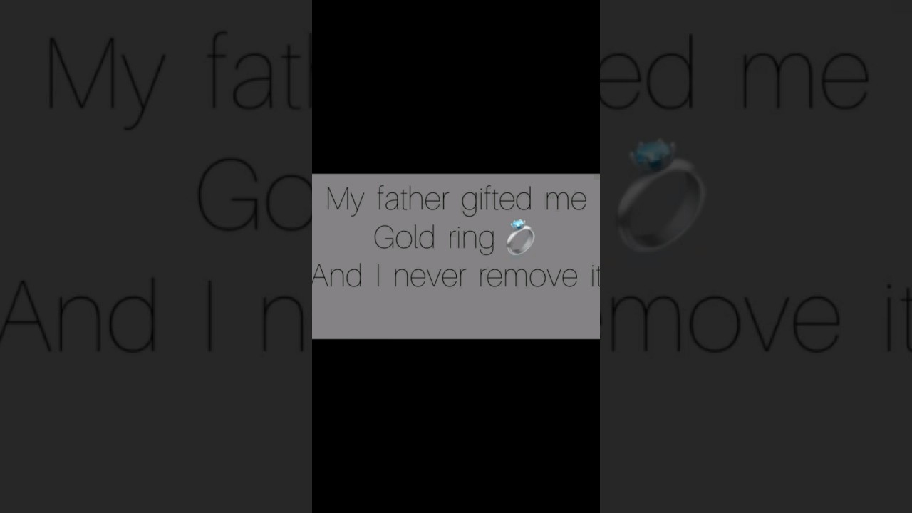 my father gifted me Gold ring..💍❤💫