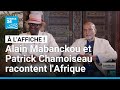 Alain Mabanckou et Patrick Chamoiseau : comment raconter l'Afrique ? • FRANCE 24