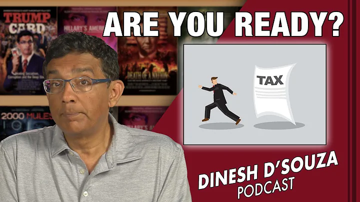 ARE YOU READY? Dinesh DSouza Podcast Ep405