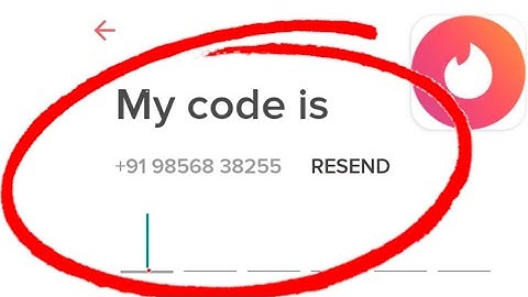 Tinder Verification Code Not Received & Account Creating Problem Solved