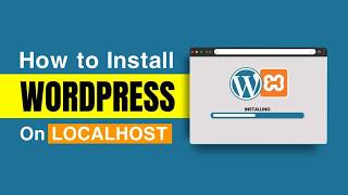How to Install WordPress on localhost in Xampp | Step-by-Step Tutorial for Beginners