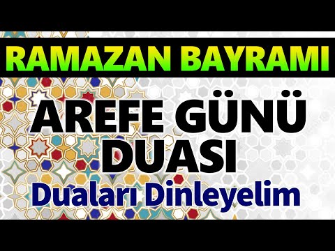 AREFE GÜNÜ ÖZEL DUAYI DİNLEYELİM Etkili Duaları Dinleyelim