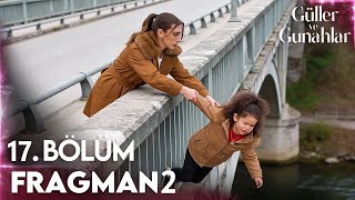 Download Lagu Güller ve Günahlar 16. Bölüm 2. Fragmanı | Kaderi Dereden Aşşağı Atmışlar Serhat..! MP3