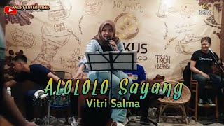 Alololo Sayang  Vitri Salma   Andry Enterprised    Diskus Cafe Ft Yasin