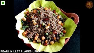 Kambu Aval Upma Pearl Millet Flakes Upma Kids Special