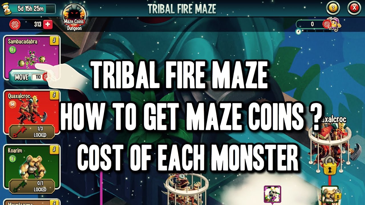HOW TO GET MAZE COINS ? COST OF EACH MONSTER TRIBAL FIRE MAZE