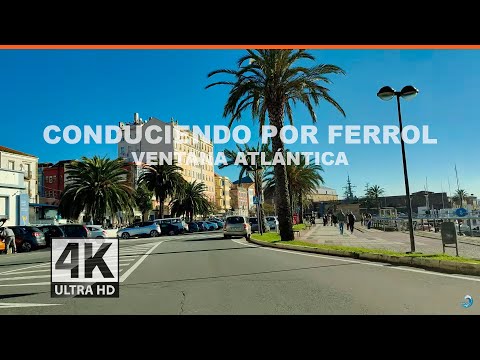 Conduciendo por Ferrol 4k. Galicia Ventana Atlántica