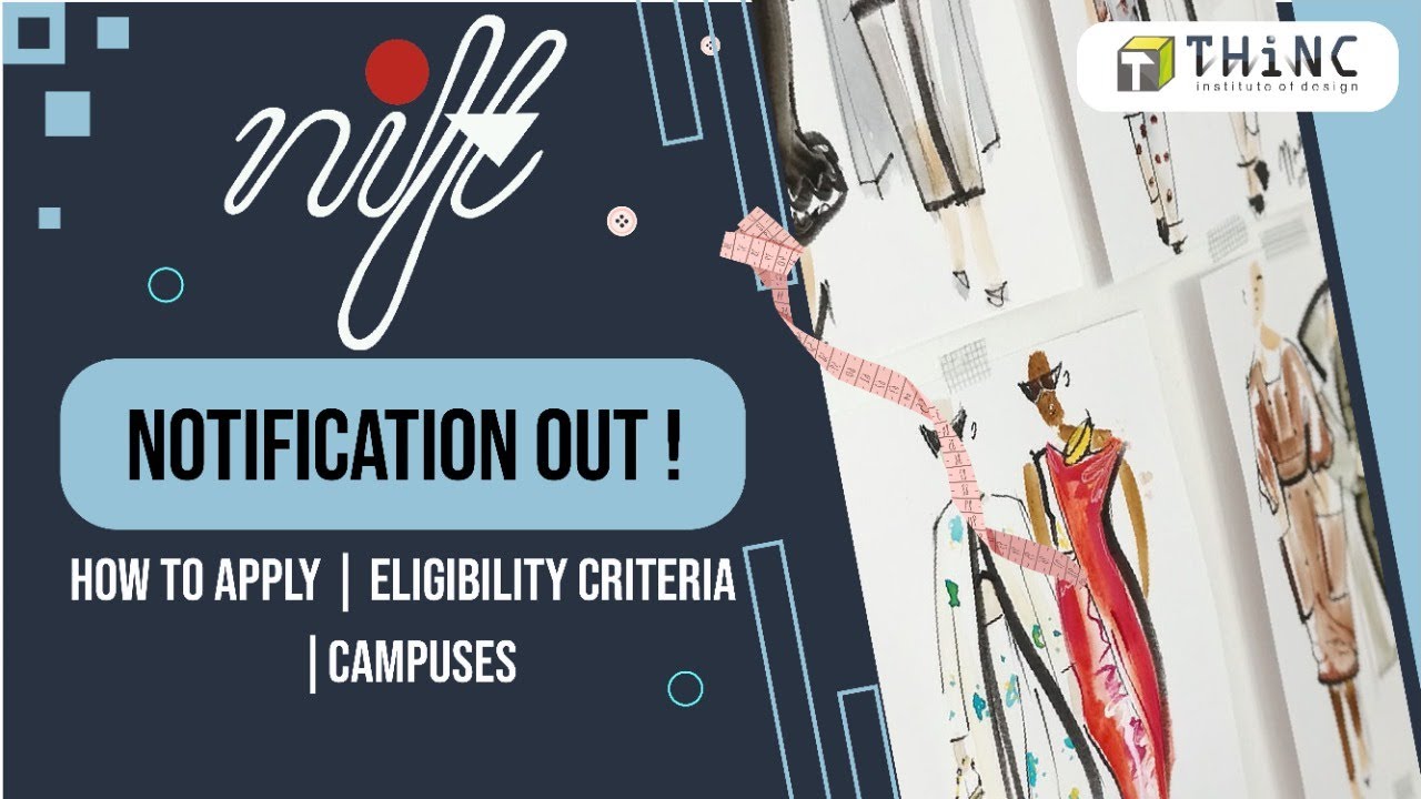 NIFT 2022 NOTIFICATION RELEASED ELIGIBILITY CRITERIA CAMPUS 