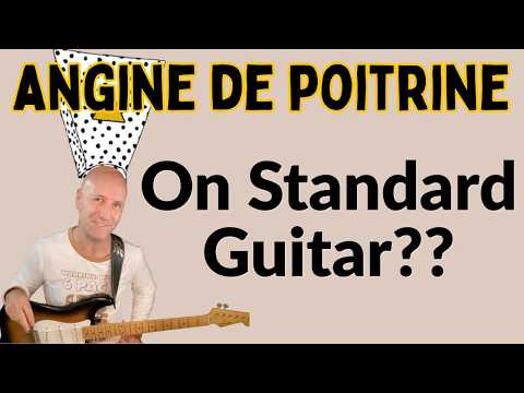 Playing Angine de Poitrine CORRECTLY without a Microtonal Guitar