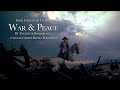 From Literature to Film – WAR & PEACE by Tolstoy and Bondarchuk