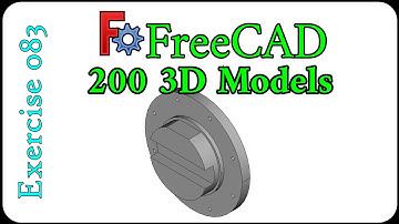 200 3D Models in FreeCAD: Exercise 83