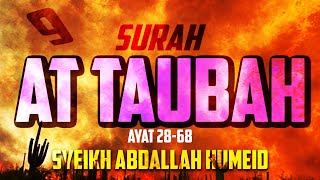 SURAH AT TAUBAH - ABDALLAH HUMEID - AYAT 28-68