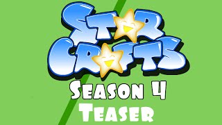 StarCrafts Season 4 Episode Teaser StarCrafts Season 4 Episode Teaser
