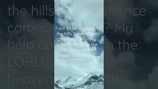 Psalm 121:1-2 From whence comes my help?