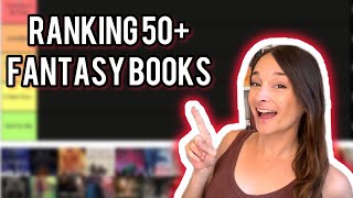 LET’S RANK 50+ FANTASY BOOKS