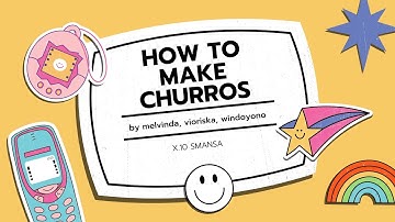How to Make Churros | Procedure Text Assignment