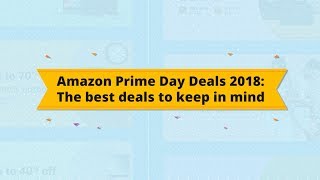 Amazon Prime Day sale 2018: Amazon Echo to Apple iPhone SE, the top tech deals