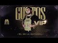 El De La Guitarra - Gustos VIP [Official Video]