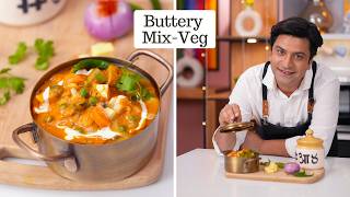 Mix Veg Makhan Wala  मक्ख़न मार्के मैजिक | Kunal Kapur Veg Recipes | Lunch/Dinner for Office, Event